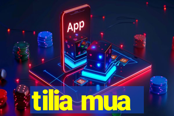 tilia mua